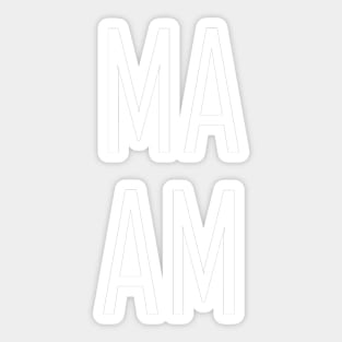 M A A M (M A M A) White Sticker